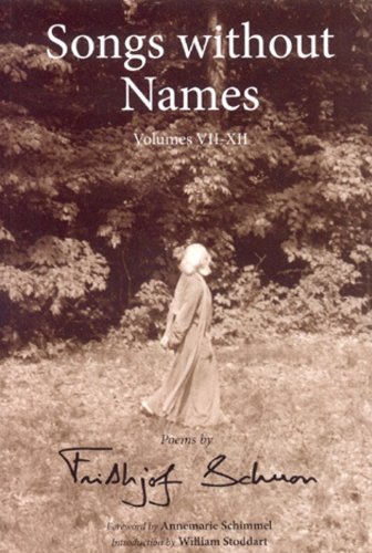 Songs Without Names Vol. Vii-Xii: Poems: Poems by Frithjof Schuon (Library of Perennial Philosophy) by Frithjof Schuon