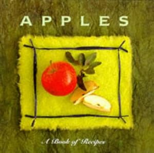 Apples: A Book of Recipes (Cooking with)