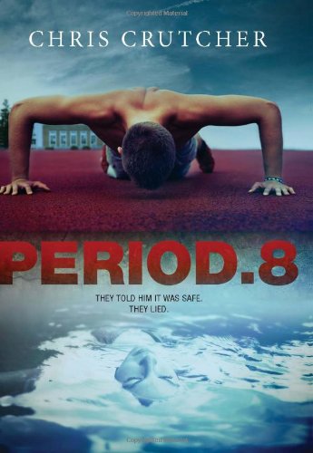 Period 8 by Chris Crutcher