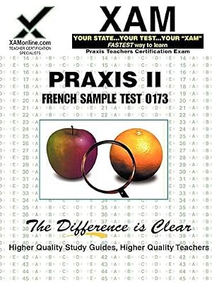 PRAXIS II French Sample Test 10171 (Praxis II Teacher's XAM)