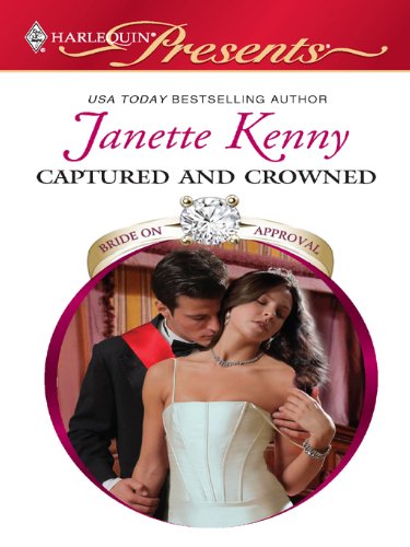 Captured and Crowned (Harlequin Presents) by Janette Kenny