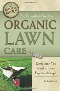 The Complete Guide to Organic Lawn Care: Everything You Need to Know Explained Simply
