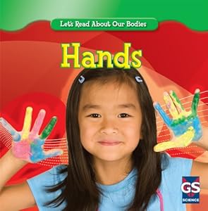 Hands (Let's Read About Our Bodies)