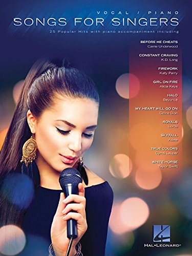 Songs for Singers: 25 Popular Hits with Piano Accompaniment by Hal Leonard Corp.