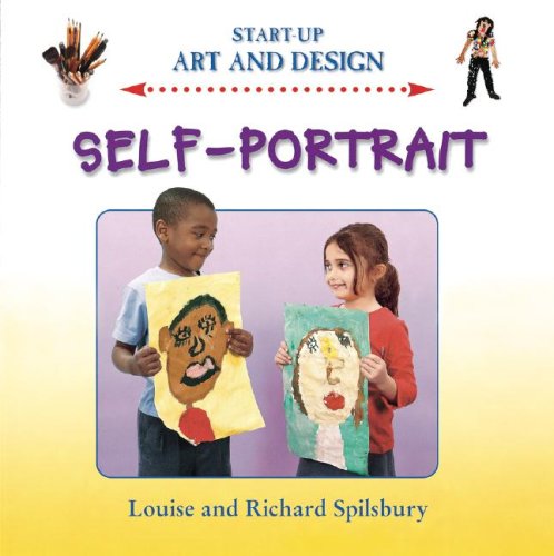 Self-Portrait (Start-Up Art and Design) by Richard Spilsbury