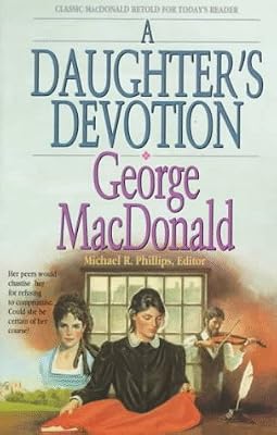 A Daughter's Devotion (George Macdonald Classic Series)