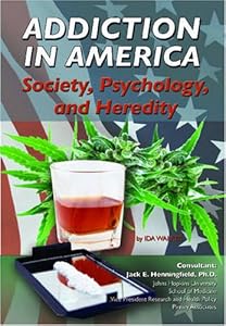 Addiction in America: Society, Psychology, and Heredity (Illicit and Misused Drugs)