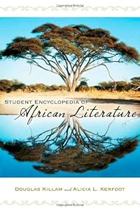 Student Encyclopedia of African Literature by Alicia L. Kerfoot