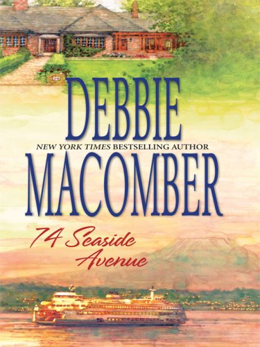 74 Seaside Avenue (Cedar Cove, Book 7) by Debbie Macomber