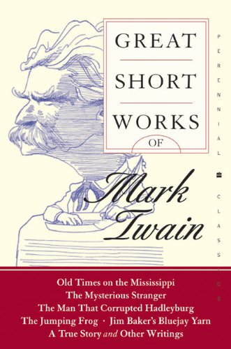 Great Short Works of Mark Twain (Perennial Classics) by Mark Twain