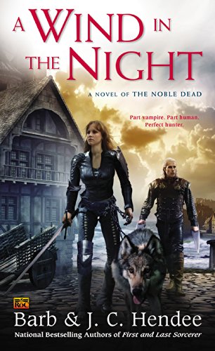 A Wind in the Night: A Novel of the Noble Dead by Barb Hendee