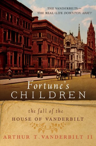 Fortune's Children: The Fall of the House of Vanderbilt by Bill Dedman