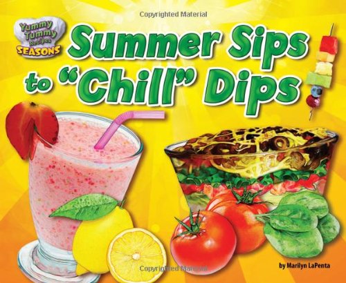 Summer Sips to "Chill" Dips by Marilyn Lapenta