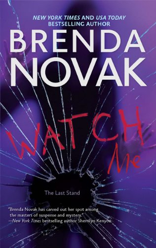 Watch Me (The Last Stand) by Brenda Novak