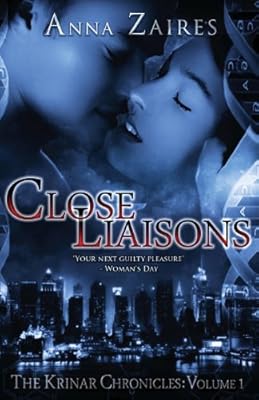 Close Liaisons: The Krinar Chronicles