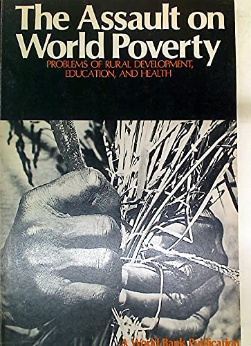 The Assault on World Poverty: Problems of Rural Development, Education and Health (World Bank) by Professor World Bank