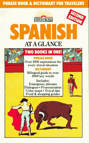 Spanish at a Glance: Phrase Book & Dictionary for Travelers (Barron's Languages at a Glance Series) (Spanish Edition) by Heywood Wald