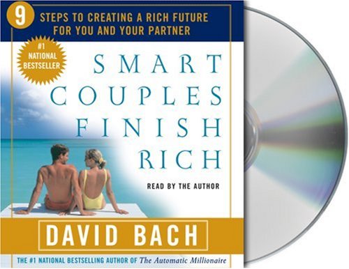 Smart Couples Finish Rich: Nine Steps to Creating a Rich Future For You and Your Partner by David Bach