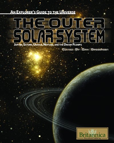 The Outer Solar System: Jupiter, Saturn, Uranus, Neptune, and the Dwarf Planets by Erik Gregersen  (Editor)
