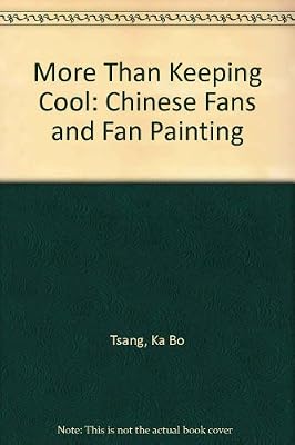 More Than Keeping Cool: Chinese Fans and Fan Painting