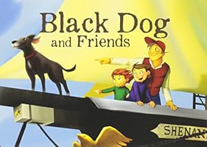 Black Dog &amp; Friends by Andrew Theophilopoulos                       (Illustrator)