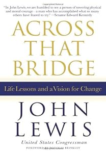 Across That Bridge: Life Lessons and a Vision for Change