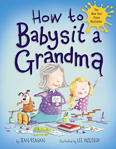 How to Babysit a Grandma by Jean Reagan