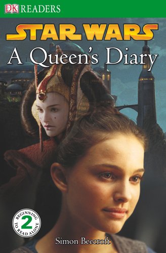 DK Readers: Star Wars: A Queen's Diary by Simon Beecroft