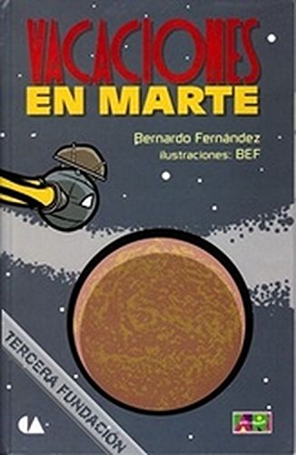 Vacaciones en Marte by Bernardo FernaÌndez