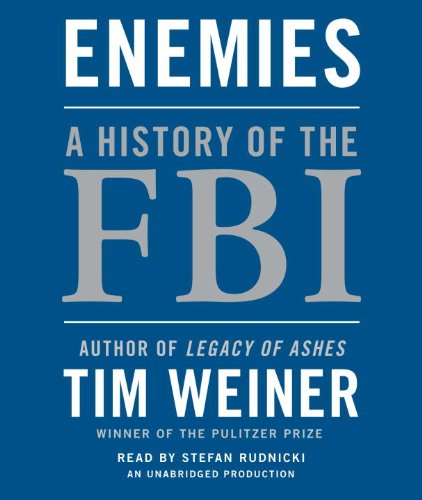 Enemies: A History of the FBI by Tim Weiner