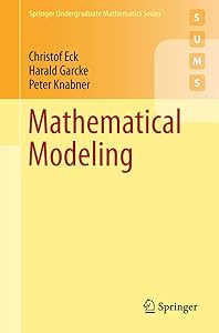Mathematical Modeling (Springer Undergraduate Mathematics Series) by Christof Eck