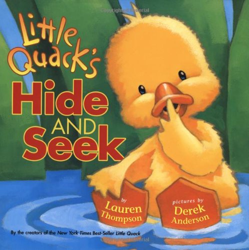 Little Quack's Hide and Seek by Lauren Thompson