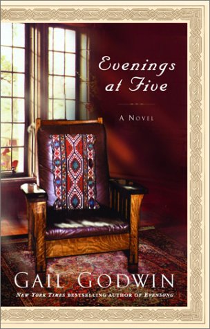 Evenings at Five by Gail Godwin