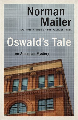 Oswald's Tale: An American Mystery by Norman Mailer