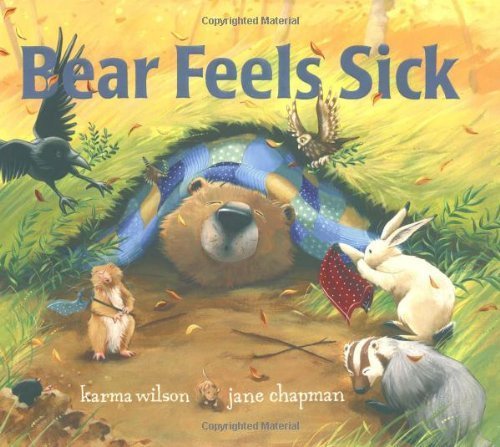 Bear Feels Sick by Karma Wilson