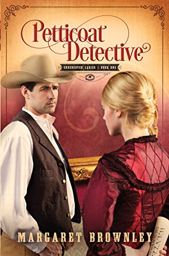Petticoat Detective by Margaret Brownley