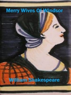 The Merry Wives of Windsor.