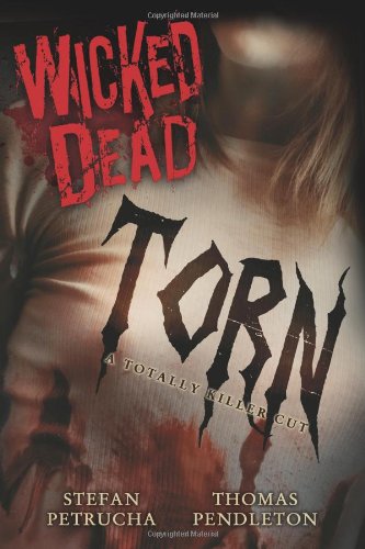 Wicked Dead: Torn by Stefan Petrucha