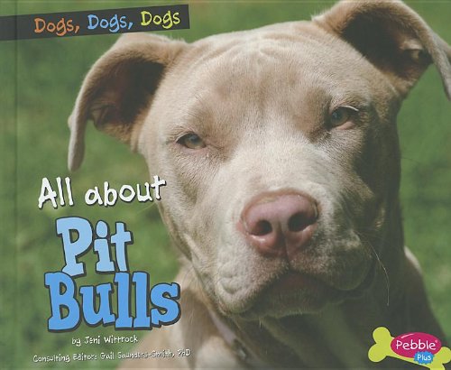 All about Pit Bulls by Jeni Wittrock