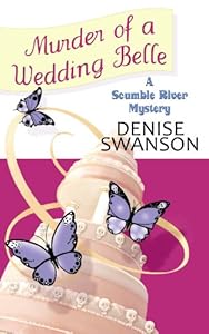 Murder of a Wedding Belle: A Scumble River Mystery by Denise Swanson