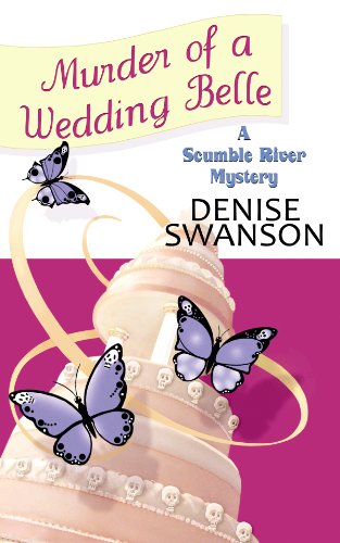 Murder of a Wedding Belle: A Scumble River Mystery by Denise Swanson