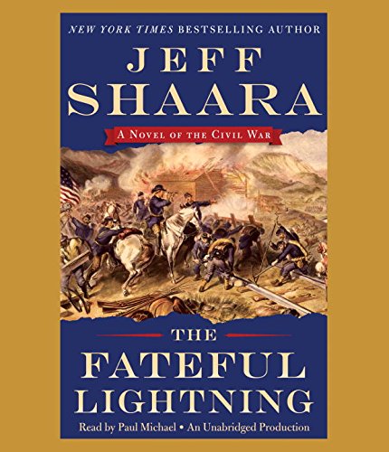 The Fateful Lightning: A Novel of the Civil War by Jeff Shaara