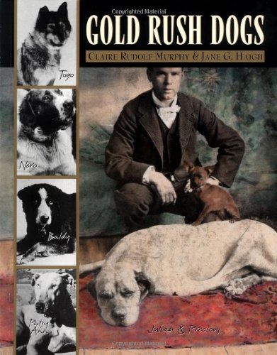Gold Rush Dogs by Claire Rudolf Murphy