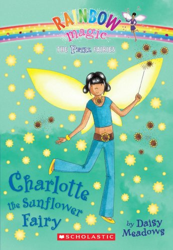 Petal Fairies #4: Charlotte the Sunflower Fairy: A Rainbow Magic Book by Daisy Meadows
