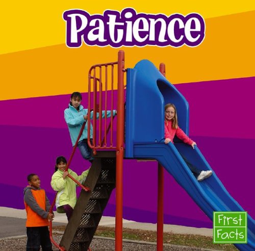 Patience (First Facts) by Rebecca Olien