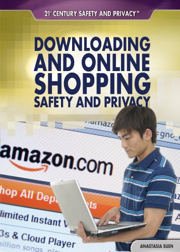 Downloading and Online Shopping Safety and Privacy by Anastasia Suen