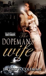 The Dopeman's Wife: Part I of the Dopeman Trilogy