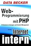 Internet intern. Webprogrammierung mit PHP - Rolf D. Stoll