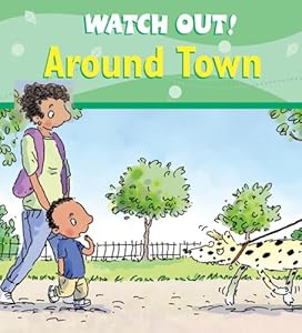 Watch Out! Around Town