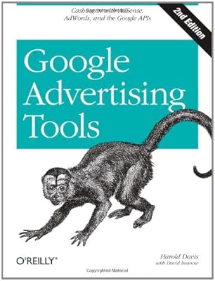 Google Advertising Tools: Cashing in with AdSense and AdWords